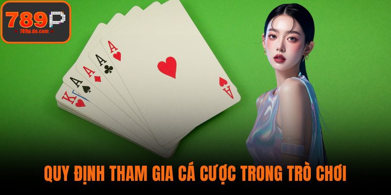 Quy định tham gia cá cược trong trò chơi